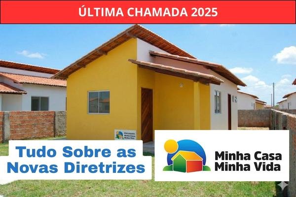 Última Chamada 2025: Minha Casa Minha Vida — Guia Definitivo Passo a Passo